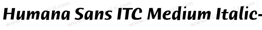 Humana Sans ITC Medium Italic字体转换